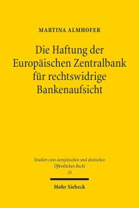 Book Cover for Die Haftung Der Europaischen Zentralbank Fur Rechtswidrige Bankenaufsicht by Martina Almhofer