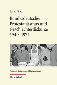 Book Cover for Bundesdeutscher Protestantismus Und Geschlechterdiskurse 1949-1971 by Sarah Jager