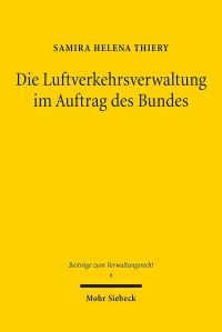 Book Cover for Die Luftverkehrsverwaltung Im Auftrag Des Bundes by Samira Helena Thiery