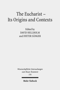 Book Cover for The Eucharist - Its Origins and Contexts by Dieter Sanger, David Hellholm