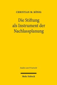 Book Cover for Die Stiftung Als Instrument Der Nachlassplanung by Christian M Konig