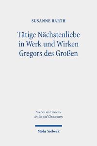 Book Cover for Tatige Nachstenliebe in Werk Und Wirken Gregors Des Grossen by Susanne Barth