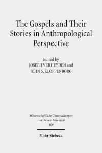 Book Cover for The Gospels and Their Stories in Anthropological Perspective by Joseph Verheyden, John S Kloppenborg