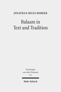 Book Cover for Balaam in Text and Tradition by Jonathan Miles Robker