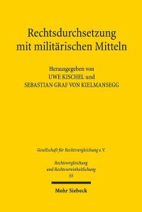 Book Cover for Rechtsdurchsetzung Mit Militarischen Mitteln by Uwe Kischel, Sebastian Graf von Kielmansegg