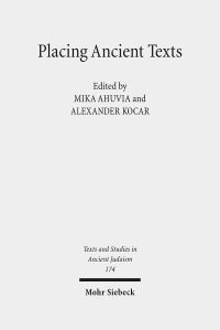 Book Cover for Placing Ancient Texts by Alexander Kocar, Mika Ahuvia