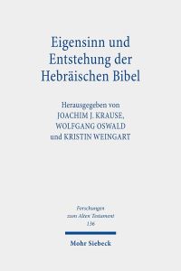 Book Cover for Eigensinn Und Entstehung Der Hebraischen Bibel by Kristin Weingart, Wolfgang Oswald, Joachim J Krause