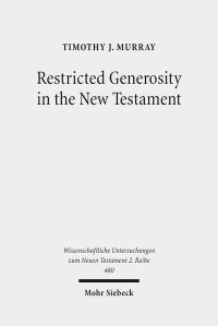 Book Cover for Restricted Generosity in the New Testament by Timothy J Murray