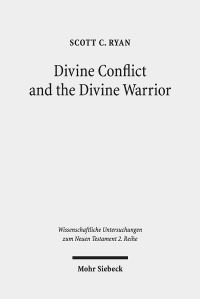 Book Cover for Divine Conflict and the Divine Warrior by Scott C Ryan