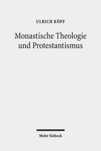 Book Cover for Monastische Theologie Und Protestantismus by Ulrich Kopf