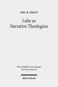 Book Cover for Luke as Narrative Theologian by Joel B Green