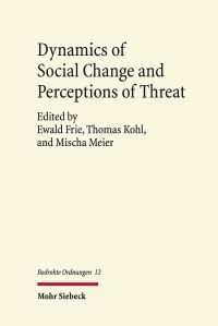 Book Cover for Dynamics of Social Change and Perceptions of Threat by Mischa Meier, Thomas Kohl, Ewald Frie