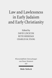Book Cover for Law and Lawlessness in Early Judaism and Early Christianity by Charles M Stang, Ruth Sheridan, David Lincicum