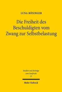 Book Cover for Die Freiheit Des Beschuldigten Vom Zwang Zur Selbstbelastung by Luna Rosinger