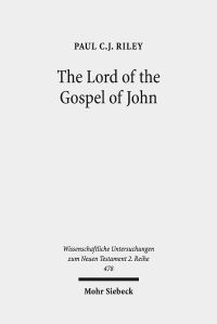 Book Cover for The Lord of the Gospel of John by Paul CJ Riley