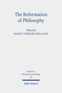 Book Cover for The Reformation of Philosophy by Marius Timmann Mjaaland
