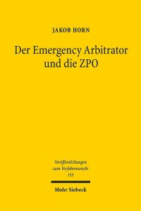 Book Cover for Der Emergency Arbitrator Und Die ZPO by Jakob Horn
