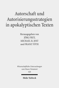 Book Cover for Autorschaft Und Autorisierungsstrategien in Apokalyptischen Texten by Johannes Stettner