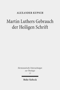 Book Cover for Martin Luthers Gebrauch Der Heiligen Schrift by Alexander Kupsch