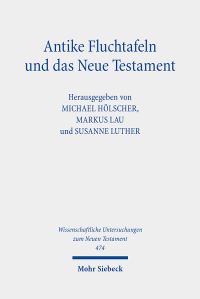 Book Cover for Antike Fluchtafeln Und Das Neue Testament by Susanne Luther, Markus Lau, Michael Holscher