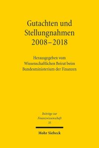 Book Cover for Gutachten Und Stellungnahmen 2008-2018 by Wissenschaftlicher Beirat beim Bundesministerium der Finanzen