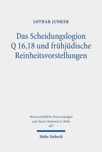 Book Cover for Das Scheidungslogion Q 16,18 Und Fruhjudische Reinheitsvorstellungen by Lothar Junker