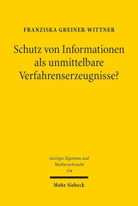 Book Cover for Schutz Von Informationen Als Unmittelbare Verfahrenserzeugnisse? by Franziska GreinerWittner