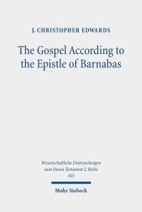 Book Cover for The Gospel According to the Epistle of Barnabas by J Christopher Edwards