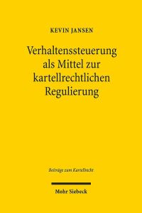 Book Cover for Verhaltenssteuerung Als Mittel Zur Kartellrechtlichen Regulierung by Kevin Jansen