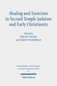 Book Cover for Healing and Exorcism in Second Temple Judaism and Early Christianity by Ludvig Nyman