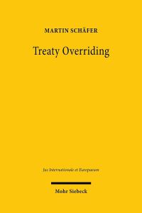 Book Cover for Treaty Overriding by Martin Schafer