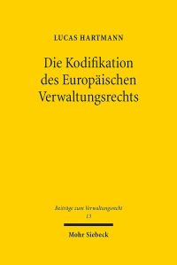 Book Cover for Die Kodifikation Des Europaischen Verwaltungsrechts by Lucas Hartmann