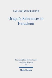 Book Cover for Origen's References to Heracleon by Carl Johan Berglund