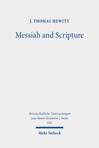 Book Cover for Messiah and Scripture by J Thomas Hewitt