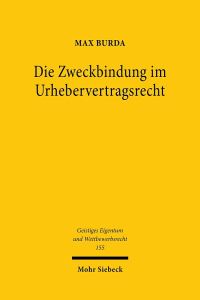 Book Cover for Die Zweckbindung Im Urhebervertragsrecht by Max Burda