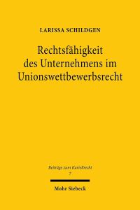 Book Cover for Rechtsfahigkeit Des Unternehmens Im Unionswettbewerbsrecht by Larissa Schildgen