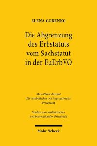 Book Cover for Die Abgrenzung Des Erbstatuts Vom Sachstatut in Der EuErbVO by Elena Gubenko