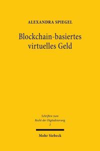 Book Cover for Blockchain-Basiertes Virtuelles Geld by Alexandra Spiegel