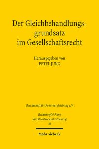 Book Cover for Der Gleichbehandlungsgrundsatz Im Gesellschaftsrecht by Peter Jung