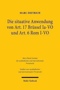 Book Cover for Die Situative Anwendung Von Art. 17 Brussel Ia-VO Und Art. 6 Rom I-VO by Marc Dietrich