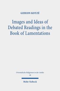 Book Cover for Images and Ideas of Debated Readings in the Book of Lamentations by Gideon R Kotze