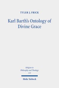 Book Cover for Karl Barth's Ontology of Divine Grace by Tyler J Frick