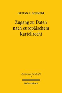Book Cover for Zugang Zu Daten Nach Europaischem Kartellrecht by Stefan A Schmidt