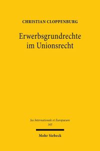 Book Cover for Erwerbsgrundrechte Im Unionsrecht by Christian Cloppenburg