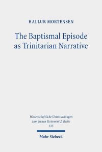 Book Cover for The Baptismal Episode as Trinitarian Narrative by Hallur Mortensen