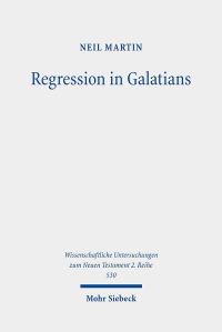 Book Cover for Regression in Galatians by Neil Martin