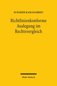 Book Cover for Richtlinienkonforme Auslegung Im Rechtsvergleich by Sudabeh Kamanabrou
