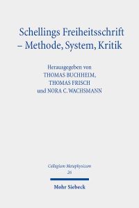Book Cover for Schellings Freiheitsschrift - Methode, System, Kritik by Nora C Wachsmann, Thomas Frisch, Thomas Buchheim