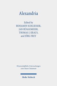 Book Cover for Alexandria by Benjamin Schliesser, Jan Rüggemeier, Thomas J Kraus, Jörg Frey, Daniel Herrmann