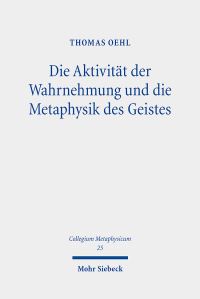 Book Cover for Die Aktivitat Der Wahrnehmung Und Die Metaphysik Des Geistes by Thomas Oehl